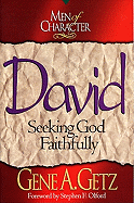 Men of Character: David, Volume 2: Seeking God Faithfully