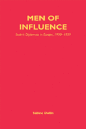 Men of Influence: Stalin's Diplomats in Europe, 1930-1939