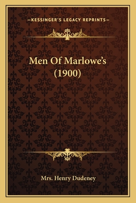 Men Of Marlowe's (1900) - Dudeney, Henry, Mrs.