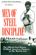 Men of Steel Discipline 2nd Edition: The Official Oral History of Black American Pioneers in the Martial Arts