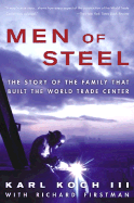 Men of Steel: The Story of the Family That Built the World Trade Center
