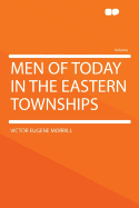 Men of Today in the Eastern Townships
