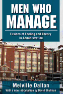 Men Who Manage: Fusions of Feeling and Theory in Administration