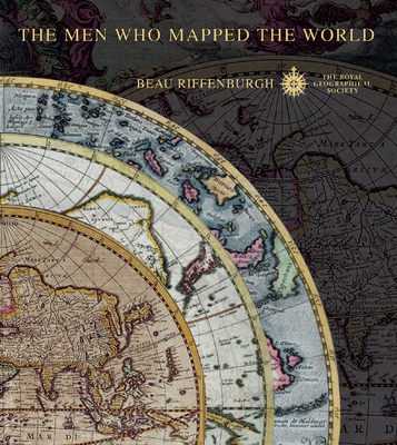 Men Who Mapped the World - Riffenburgh, Beau