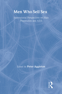 Men Who Sell Sex: International Perspectives on Male Prostitution and HIV/AIDS