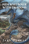 Men Who Walk with Dragons