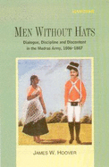 Men without Hats: Dialogues, Discipline & Discontent in the Madras Army, 1806-1807