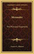 Menander: The Principal Fragments