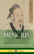 Mencius (Classics of Chinese Philosophy and Literature) (Hardcover)