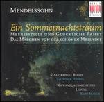 Mendelssohn: A Midsummer Nights Dream; Concert Overtures
