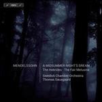Mendelssohn: A Midsummer Night's Dream; The Hebrides; The Fair Melusine