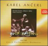 Mendelssohn, Bruch, Berg: Violin Concertos - Josef Suk (violin); Czech Philharmonic; Karel Ancerl (conductor)