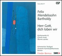 Mendelssohn: Herr Gott, dich loben wir  - Adolph Seidel (bass); Andrea Brown (soprano); Elke Rutz (alto); Maria Bernius (soprano); Michael Volle (bass);...