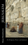 Mendelssohn, Jerusalem: On Religious Power and Judaism