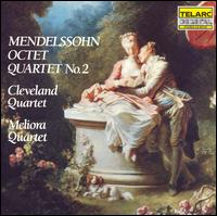 Mendelssohn: Octet; Quartet No. 2 - Antonio Stradivari (cello maker); Cleveland Quartet; Meliora Quartet