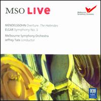 Mendelssohn: Overture - The Hebrides; Elgar: Symphony No. 1 - Melbourne Symphony Orchestra