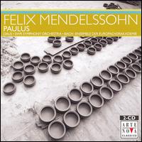 Mendelssohn: Paulus - Elzbieta Ardam (alto); Hans Peter Blochwitz (tenor); Hellen Kwon (soprano); Peter Lika (bass);...