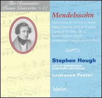 Mendelssohn: Piano Concerti Nos. 1 & 2; Capriccio Brillant; Rondo Brillant - Stephen Hough (piano); City of Birmingham Symphony Orchestra; Lawrence Foster (conductor)