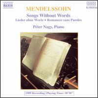 Mendelssohn: Songs without Words - Pter Nagy (piano)