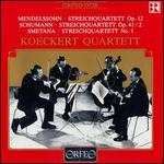 Mendelssohn: Streichquartett Op. 12; Schumann: Streichquartett Op. 41/2; Bedrich Smetana: Streichquartett No. 1