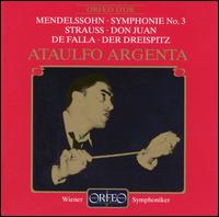 Mendelssohn: Symphonie No. 3; Richard Strauss: Don Juan; Manuel de Falla: Der Dreispitz - Wiener Symphoniker; Atalfo Argenta (conductor)