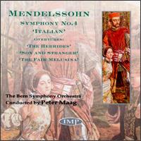 Mendelssohn: Symphony No. 4 "Italian"; Hebrides Overture - Berner Symphonieorchester; Peter Maag (conductor)