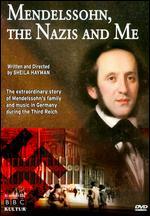 Mendelssohn, the Nazis and Me
