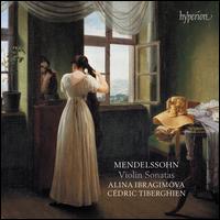 Mendelssohn: Violin Sonatas - Alina Ibragimova (violin); Cdric Tiberghien (piano)