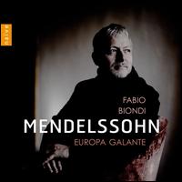 Mendelssohn - Europa Galante; Fabio Biondi (violin); Monica Piccinini (soprano); Fabio Biondi (conductor)