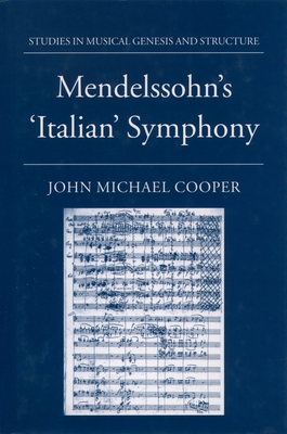 Mendelssohn's `Italian' Symphony - Cooper, John Michael