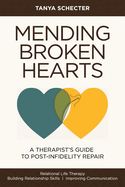 Mending Broken Hearts: A Therapist's Guide to Post-Infidelity Repair
