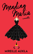 Mending Maria: A Novella
