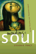 Mending the Soul: Understanding and Healing Abuse