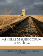 Menelai Sphaericorum Libri III....