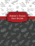 Meniere's Disease Daily Record: 8.5" x 11" Log Book for Your Symptoms, Diet, Triggers, Medications, and More