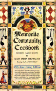 Mennonite Community Cookbook: Favorite Family Recipes