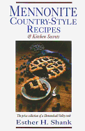 Mennonite Country-Style Recipes: The Prize Collection of a Shenandoah Valley Cook