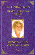 Menopause and Osteoporosis: Dr. Linda Page's Healthy: Taking Charge of Your Life & Preventing Bone Loss (6th Ed.)