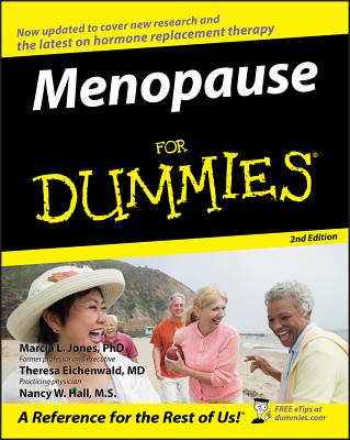 Menopause for Dummies - Jones, Marcia L, PH.D., and Eichenwald, Theresa, and Hall, Nancy W