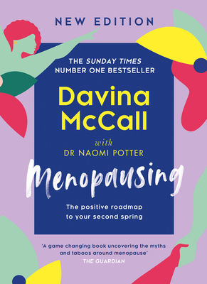 Menopausing: New Edition: the Positive Roadmap to Your Second Spring - McCall, Davina, and Potter, Dr. Naomi
