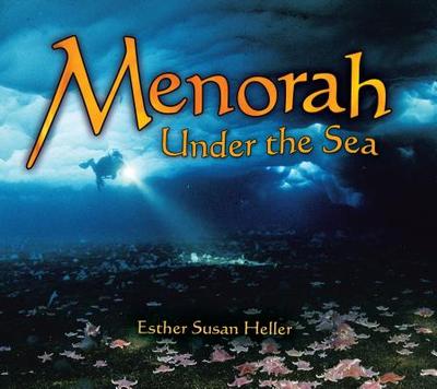 Menorah Under the Sea - Heller, Esther Susan