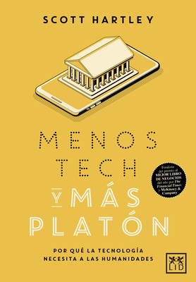 Menos Tech Y Ms Plat?n - Hartley, Scott
