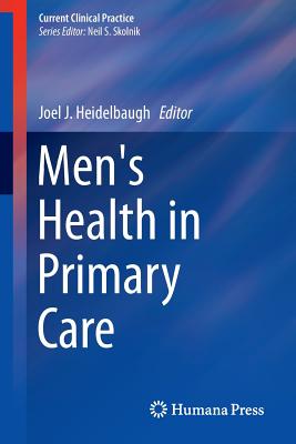 Men's Health in Primary Care - Heidelbaugh, Joel J (Editor)