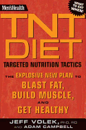 Men's Health TNT Diet: The Explosive New Plan to Blast Fat, Build Muscle, and Get Healthy