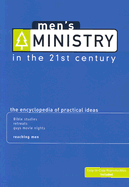 Men's Ministry in the 21st Century: The Encyclopedia of Practical Ideas