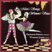 Men's Songs, Women's Voices - Georgine Resick (soprano); Warren Jones (piano)