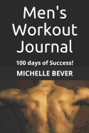 Men's Workout Journal: 100 Days of Success!