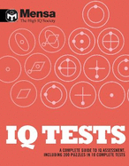 Mensa: IQ Tests: A Complete Guide to IQ Assessment