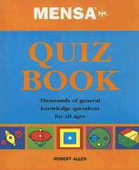 Mensa Quiz Book: Thousands of General Knowledge Questions for All Ages - Allen, Robert