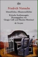 Menschliches, Allzumenschliches, I Und II. Herausgegeben Von G. Colli Und M. Montinari